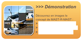 ￼>>> Démonstration

Découvrez en images le concept de MAST-R-MAST :
> Animation Flash - Outils
> Animation Flash - Clients
> Démo du mât en vidéo
